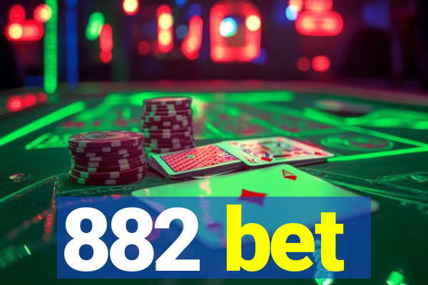882 bet